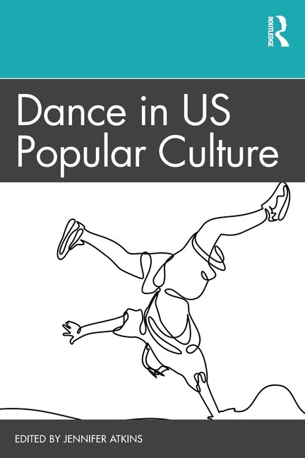 Front cover_Dance in US Popular Culture