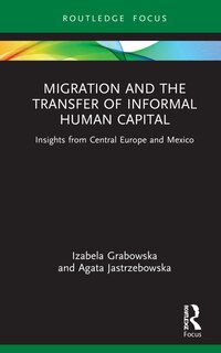 Front cover_Migration And The Transfer Of Informal Human Capital