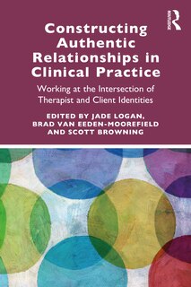 Front cover_Constructing Authentic Relationships in Clinical Practice