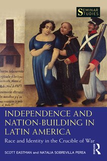 Front cover_Independence And Nation-building In Latin America