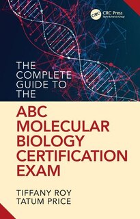 Front cover_The Complete Guide To The Abc Molecular Biology Certification Exam