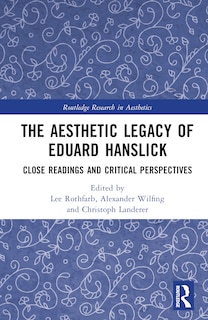 Front cover_The Aesthetic Legacy of Eduard Hanslick