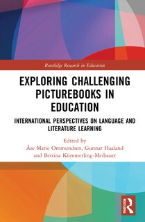 Front cover_Exploring Challenging Picturebooks In Education