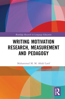 Front cover_Writing Motivation Research, Measurement And Pedagogy