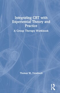 Couverture_Integrating Cbt With Experiential Theory And Practice