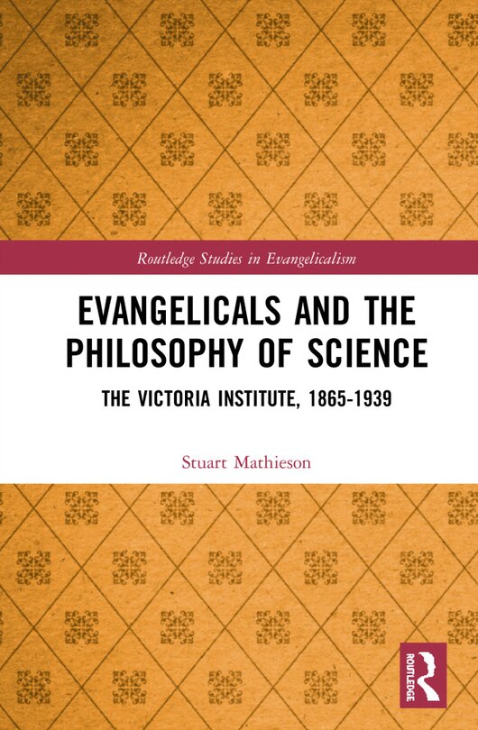 Front cover_Evangelicals And The Philosophy Of Science