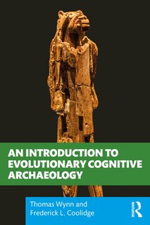Couverture_An Introduction To Evolutionary Cognitive Archaeology