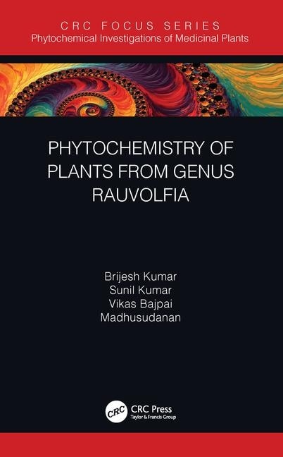 Front cover_Phytochemistry Of Plants Of Genus Rauvolfia