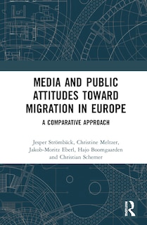 Front cover_Media And Public Attitudes Toward Migration In Europe