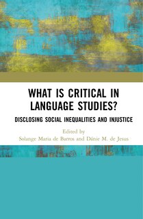 Front cover_What Is Critical in Language Studies