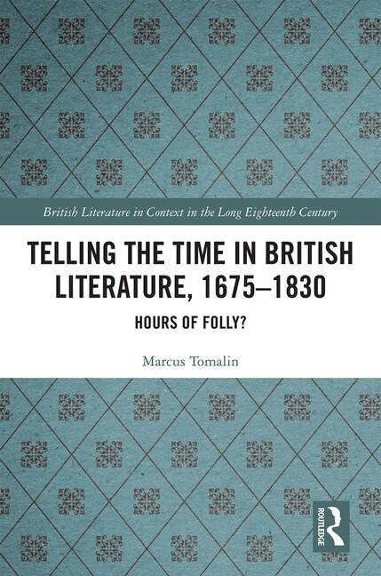 Front cover_Telling The Time In British Literature, 1675-1830