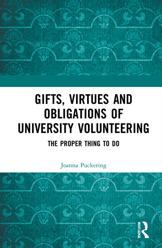Front cover_Gifts, Virtues And Obligations Of University Volunteering