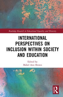 Front cover_International Perspectives On Inclusion Within Society And Education