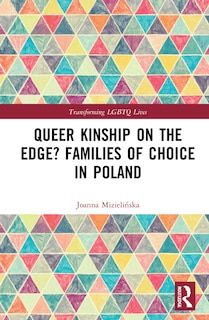 Front cover_Queer Kinship On The Edge? Families Of Choice In Poland