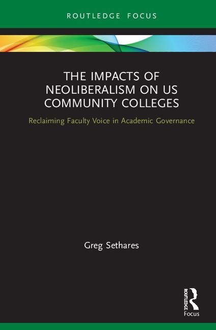 Front cover_The Impacts of Neoliberalism on US Community Colleges