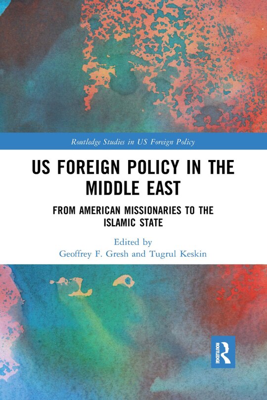 Front cover_Us Foreign Policy In The Middle East