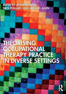 Front cover_Theorising Occupational Therapy Practice in Diverse Settings