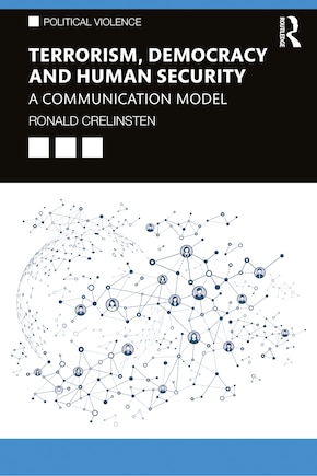 Terrorism, Democracy, And Human Security: A Communication Model