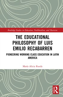 Front cover_The Educational Philosophy of Luis Emilio Recabarren