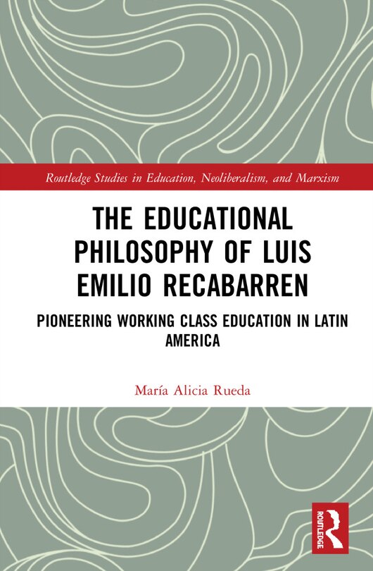 Front cover_The Educational Philosophy of Luis Emilio Recabarren