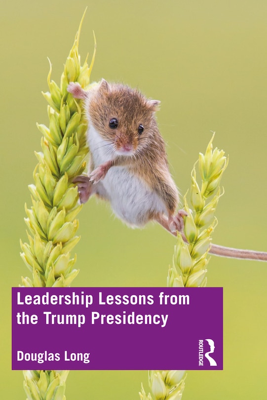 Front cover_Leadership Lessons From The Trump Presidency