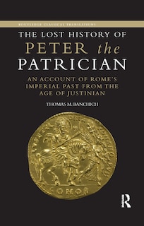 Front cover_The Lost History Of Peter The Patrician