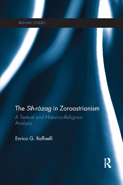 Front cover_The Sih-rozag In Zoroastrianism