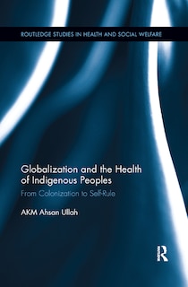 Front cover_Globalization And The Health Of Indigenous Peoples