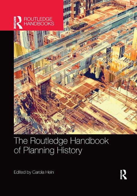 Front cover_The Routledge Handbook Of Planning History