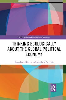 Front cover_Thinking Ecologically About The Global Political Economy