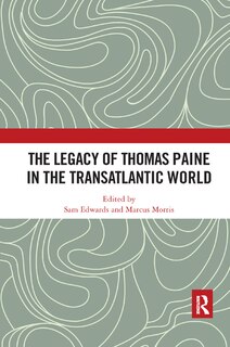 Front cover_The Legacy Of Thomas Paine In The Transatlantic World