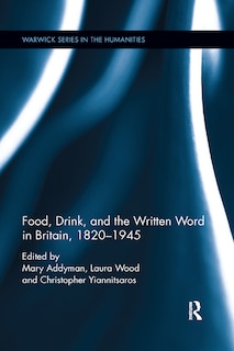 Food, Drink, And The Written Word In Britain, 1820-1945