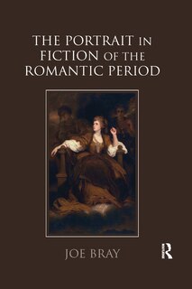 Couverture_Portrait in Fiction of the Romantic Period