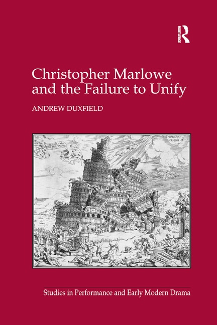 Front cover_Christopher Marlowe And The Failure To Unify