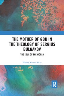 Front cover_The Mother Of God In The Theology Of Sergius Bulgakov