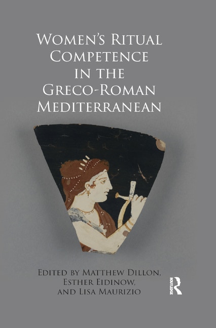 Front cover_Women's Ritual Competence In The Greco-roman Mediterranean