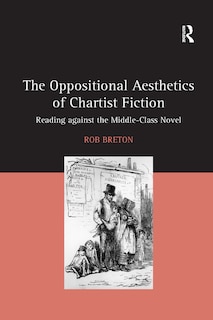 Front cover_The Oppositional Aesthetics Of Chartist Fiction