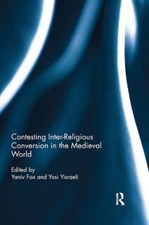 Couverture_Contesting Inter-religious Conversion In The Medieval World