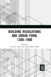 Front cover_Building Regulations And Urban Form, 1200-1900