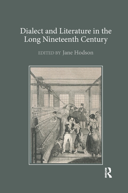 Front cover_Dialect And Literature In The Long Nineteenth Century