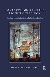Front cover_Dante, Columbus And The Prophetic Tradition