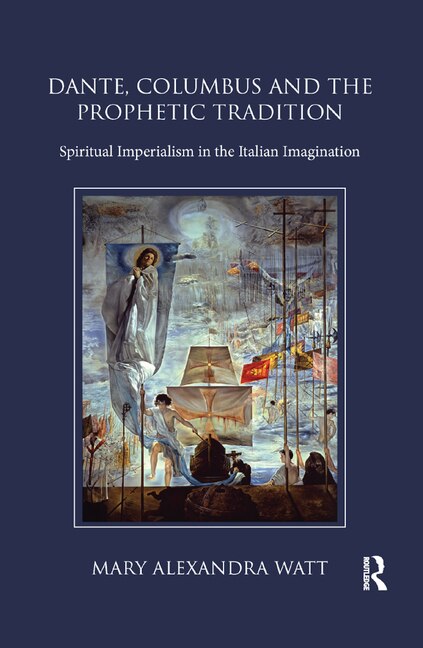Front cover_Dante, Columbus And The Prophetic Tradition