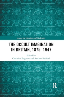 Front cover_Occult Imagination in Britain, 1875-1947