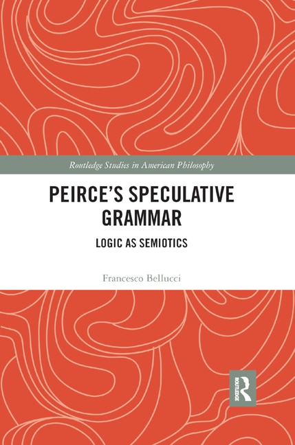 Front cover_Peirce's Speculative Grammar