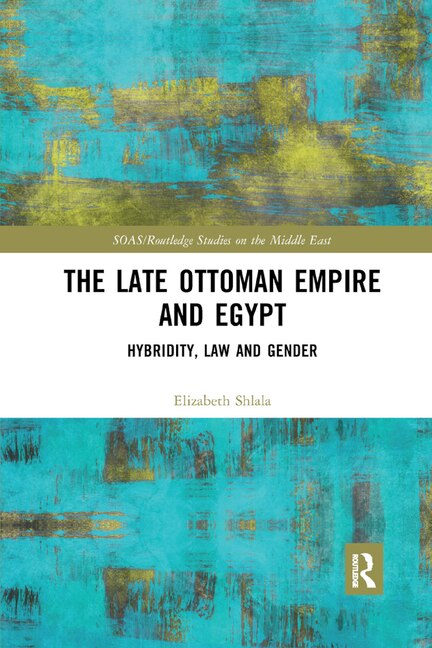 Front cover_Late Ottoman Empire and Egypt