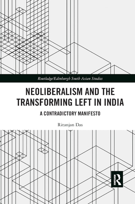Front cover_Neoliberalism And The Transforming Left In India