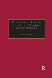 Couverture_Dante Gabriel Rossetti And The Late Victorian Sonnet Sequence
