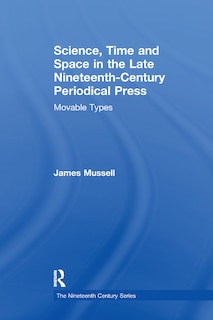 Front cover_Science, Time And Space In The Late Nineteenth-century Periodical Press