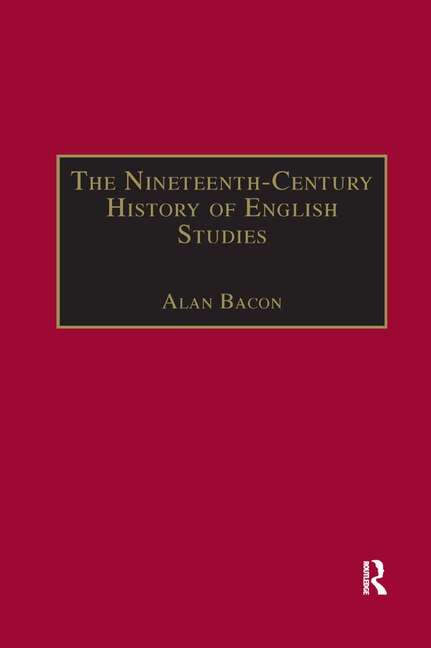 Couverture_The Nineteenth-century History Of English Studies