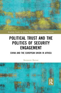 Front cover_Political Trust And The Politics Of Security Engagement